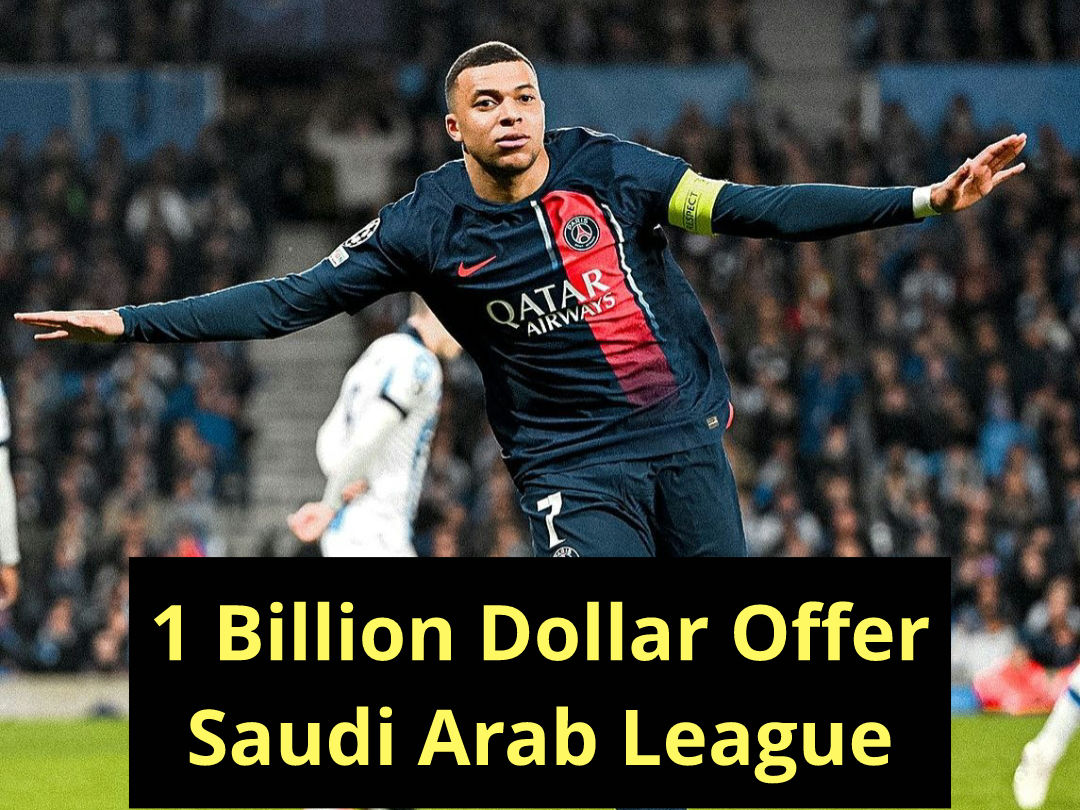 Kylian Mbapp Received A Staggering Billion Refuses With Saudi